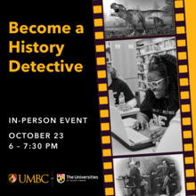 Graphic for Become a History Detective event with a film reel that includes images of students and dinosaurs
