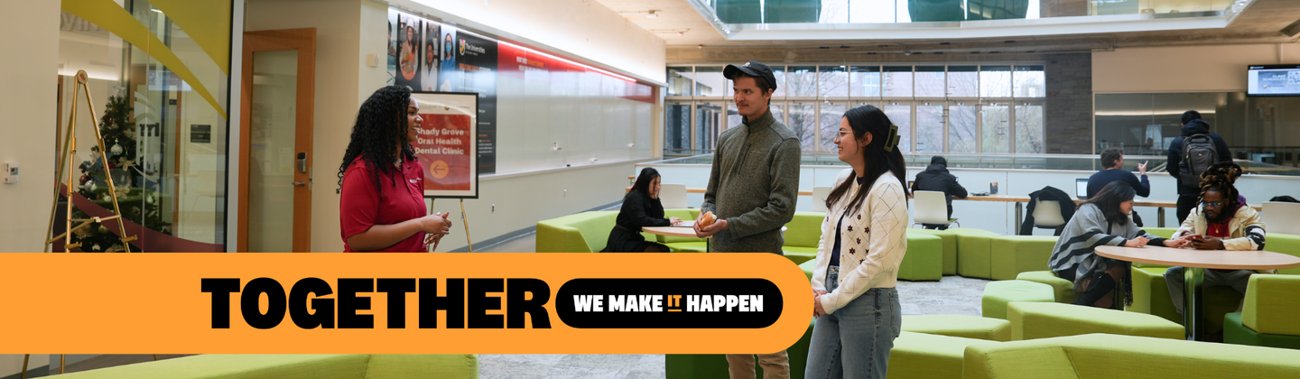 Three students standing in a building with "Together We Make It Happen" underneath