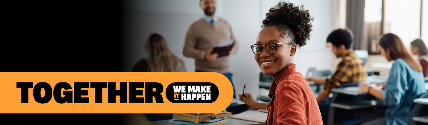 Student sitting in classroom with "Together We Make It Happen" tagline overlay on photo